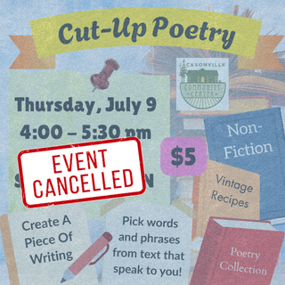 CANCELLED – 7/9 Cut-Up Poetry – check back in the fall!
