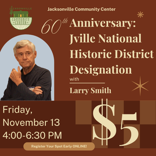 11/13 60th Anniversary: Jville National Historic District Designation with Larry Smith